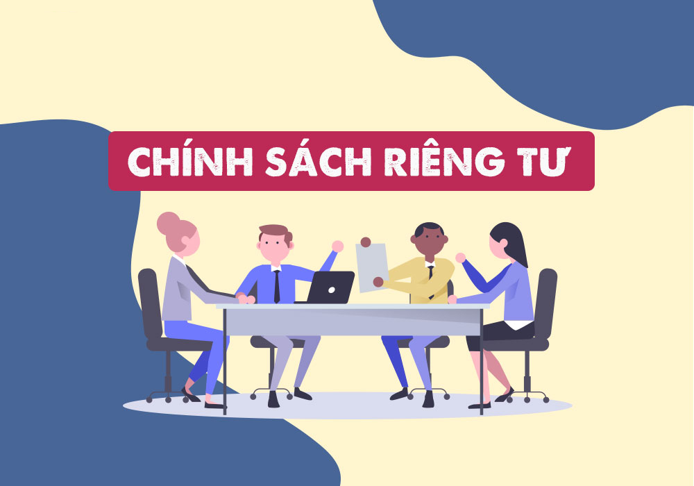 Ch&iacute;nh S&aacute;ch Bảo Mật Quyền Ri&ecirc;ng Tư 